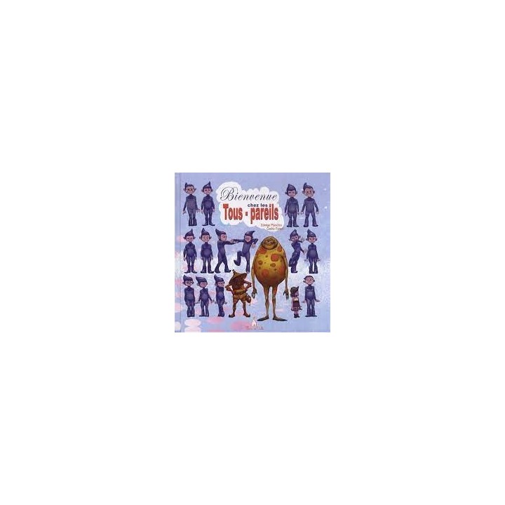 BIENVENUE CHEZ LES TOUS-PAREILS